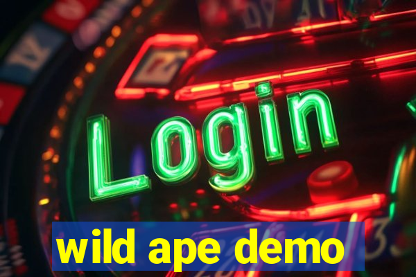 wild ape demo